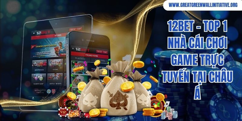 12bet - Top 1 Nhà Cái Đổi Thưởng Trực Tuyến Tại Châu Á 1 12bet - Top 1 Nhà Cái Chơi Game Trực Tuyến Tại Châu Á