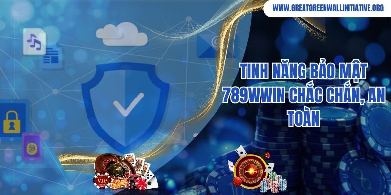 789Win - Thương Hiệu Giải Trí Xanh Chín, Thưởng Cao 2 Tính năng bảo mật tại 789Win an toàn 100%