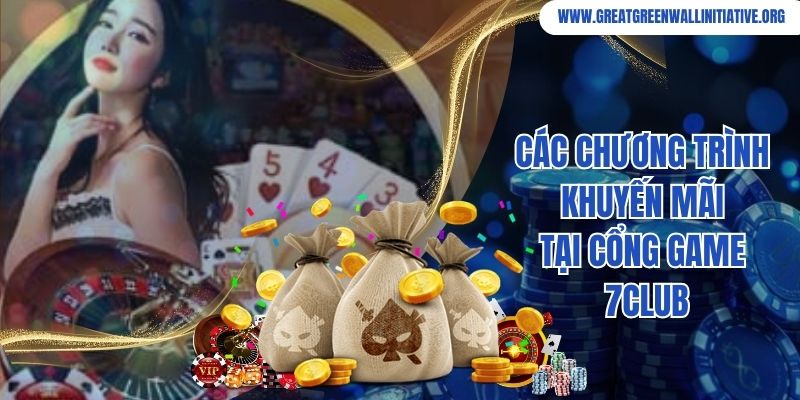 Các chương trình khuyến mãi tại cổng game 7Club