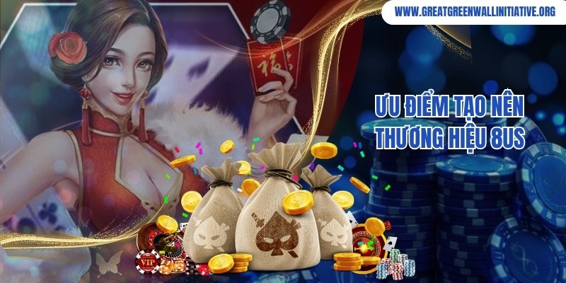 8US hội tụ ưu điểm đặc biệt thành công chinh phục người chơi