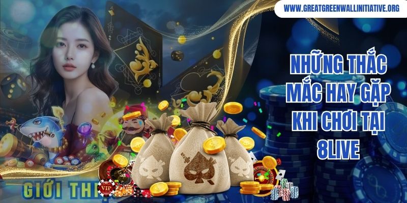 Những thắc mắc hay gặp khi chơi tại 8Live