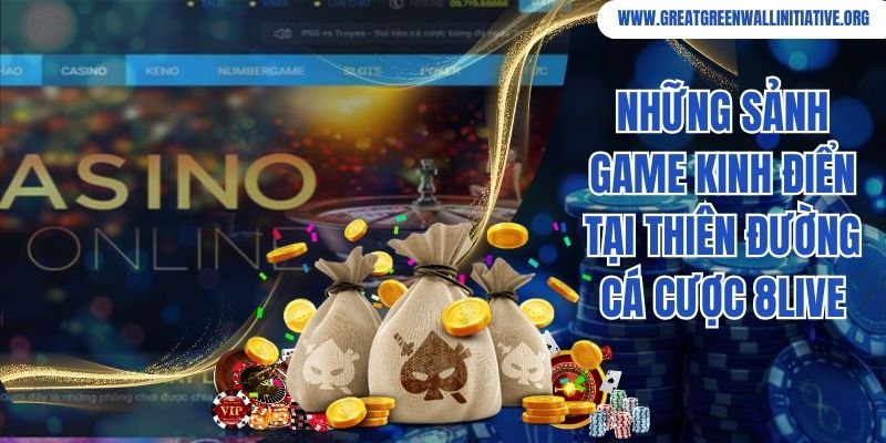 Những sảnh game kinh điển tại thiên đường cá cược 8Live