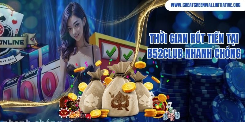 B52Club - Cổng Game Bài Uy Tín, Đẳng Cấp Số 1 Năm 2026 5 Thời gian trả thưởng tại cổng game nhanh chóng và chuẩn xác
