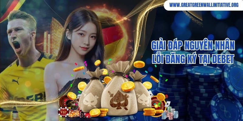 Debet chia sẻ về nguyên nhân gặp lỗi đăng ký tại hệ thống