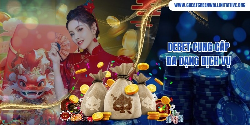 Debet cùng đa dạng chuyên mục giải trí chất lượng, hấp dẫn