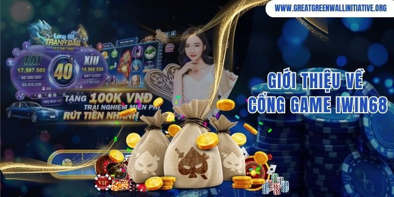 Iwin68 - Trải Nghiệm Liền Tay, Săn Ngay Thưởng Khủng 2 Giới thiệu về cổng game Iwin68 nổi đình đám trong giới