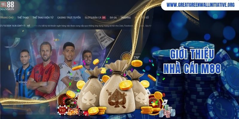 Giới thiệu nhà cái M88 nổi tiếng số 1 về mức độ uy tín