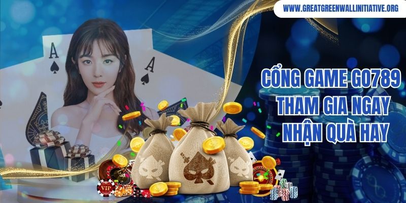 Cổng Game Go789 - Tham Gia Ngay Nhận Quà Hay