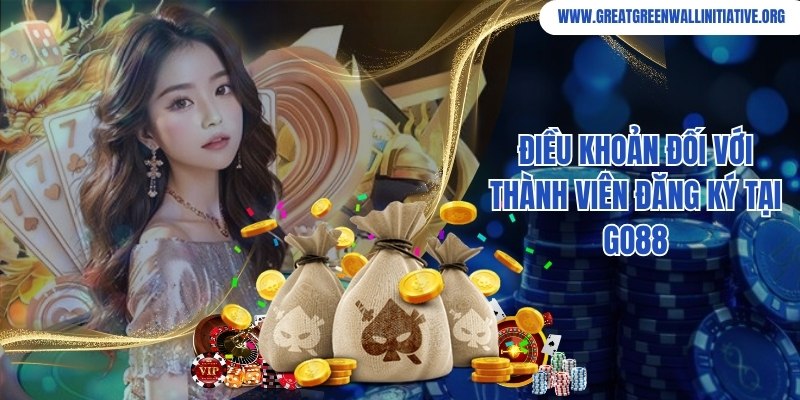 Thắc mắc về điều khoản đối với thành viên đăng ký tại website Go88