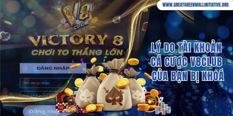 V8Club - Sân Chơi Trực Tuyến Chất Lượng, Thượng Lưu Hàng Đầu 4 Lý do tài khoản cá cược V8Club của người chơi bị khoá