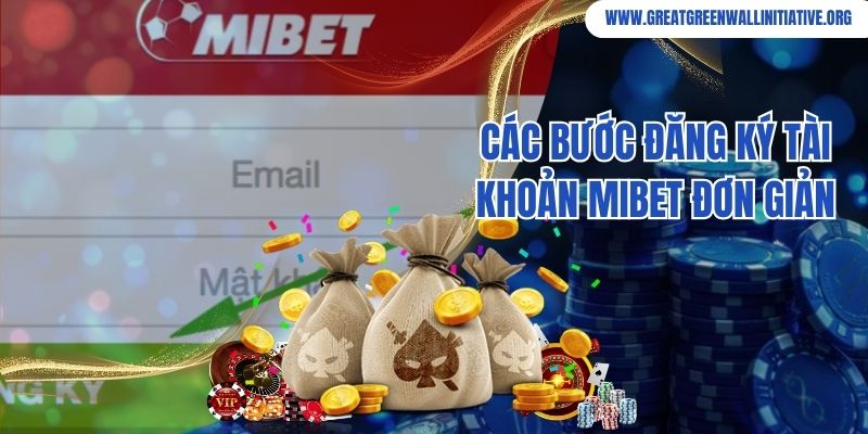 Mibet - Xứng Tầm Nhà Cái Số 1 Tại Việt Nam 3 Các bước đăng ký tài khoản Mibet siêu đơn giản, dễ hiểu
