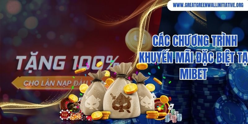 Mibet - Xứng Tầm Nhà Cái Số 1 Tại Việt Nam 4 Các chương trình khuyến mãi đặc biệt tại nhà cái Mibet