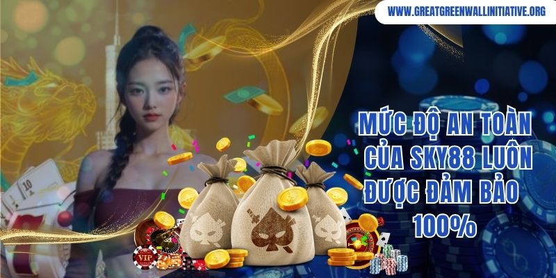 Mức độ an toàn của Sky88 luôn được đảm bảo 100%