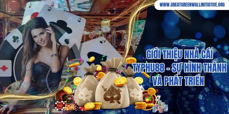 Giới thiệu nhà cái Typhu88 - sự hình thành và phát triển 
