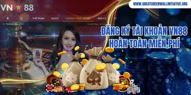 Đăng ký tài khoản tại nhà cái VN88 hoàn toàn free