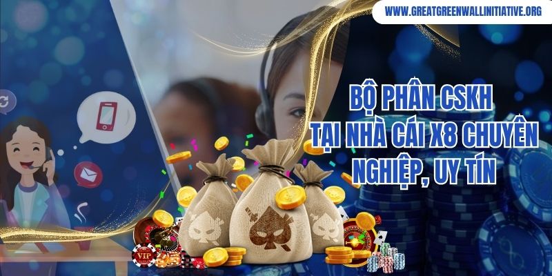 Xây dựng bộ phận CSKH X8 chuyên nghiệp 