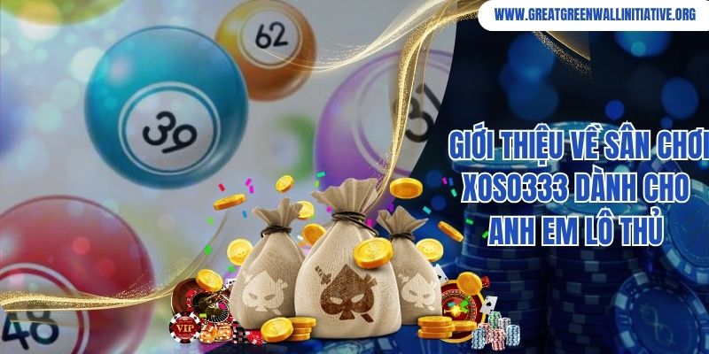 Xoso333 - Nhà Cái Xổ Số Hấp Dẫn Hàng Đầu Châu Á 2 Giới thiệu về sân chơi Xoso333 dành cho anh em lô thủ
