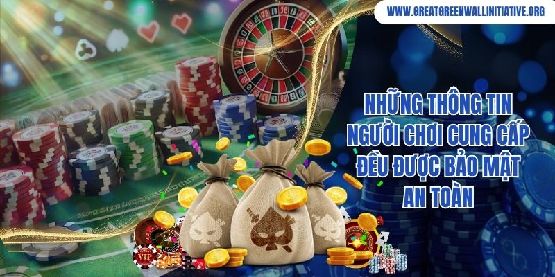 Những thông tin người chơi cung cấp đều được bảo mật an toàn 