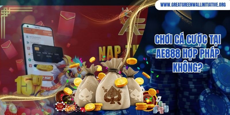 Chơi cá cược tại Ae888 hợp pháp không?
