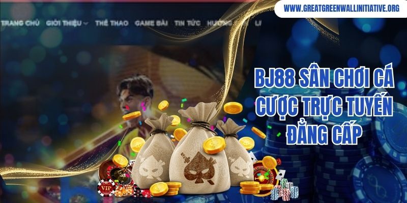 Bj88 sân chơi cá cược trực tuyến đẳng cấp và thời thượng
