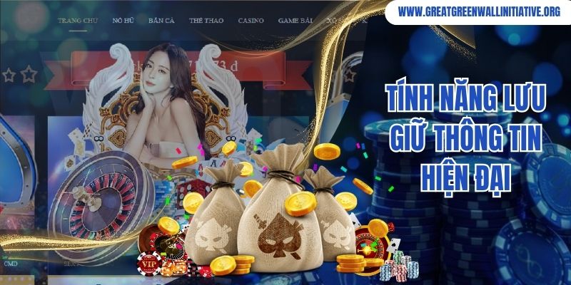 Tính năng lưu giữ thông tin hiện đại
