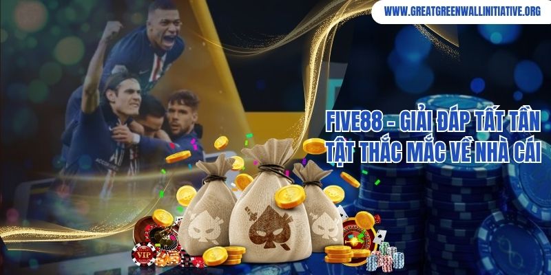 Five88 - Đánh Giá Nhà Cái Xanh Chín Tại Châu Á 3 Five88 - Giải Đáp Tất Tần Tật Thắc Mắc Về Nhà Cái