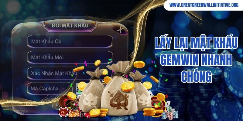 Lấy lại mật khẩu Gemwin nhanh chóng