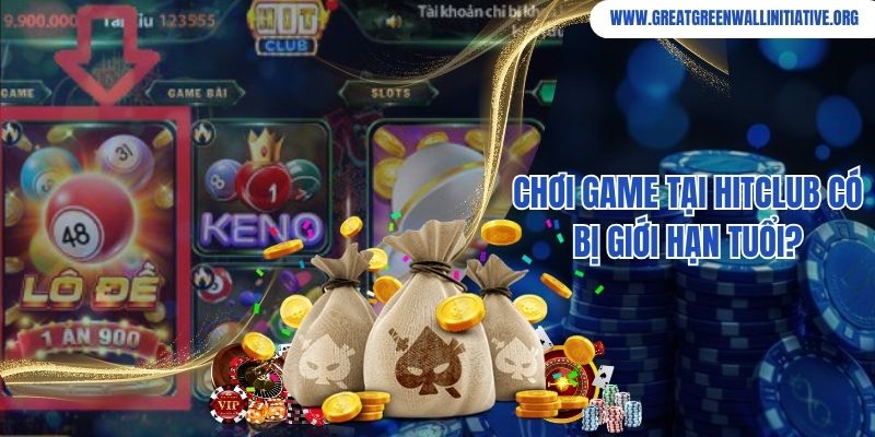 Chơi game tại Hitclub có bị giới hạn tuổi?