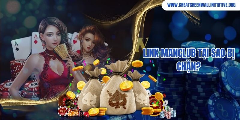 Link Manclub tại sao bị chặn?