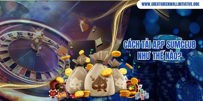 Cách tải app Sumclub như thế nào?
