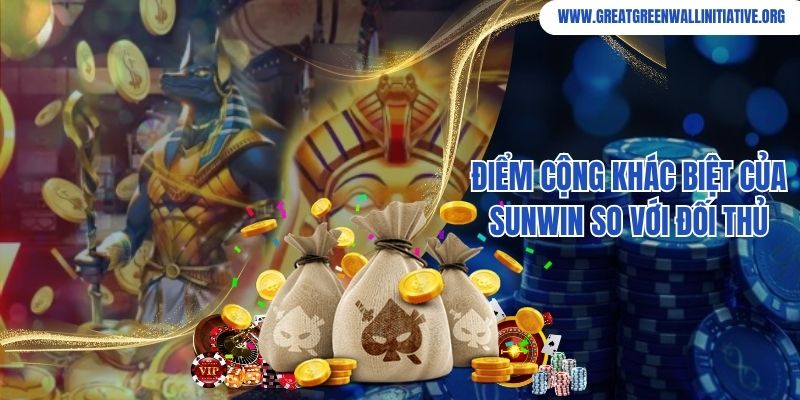 Điểm cộng khác biệt của Sunwin so với đối thủ