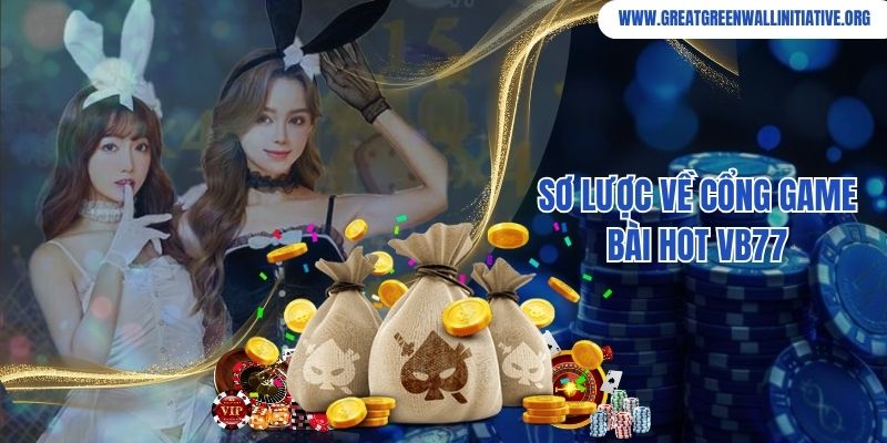 Sơ lược về cổng game bài hot VB77