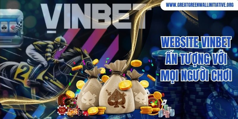 Website Vinbet ấn tượng với mọi người chơi