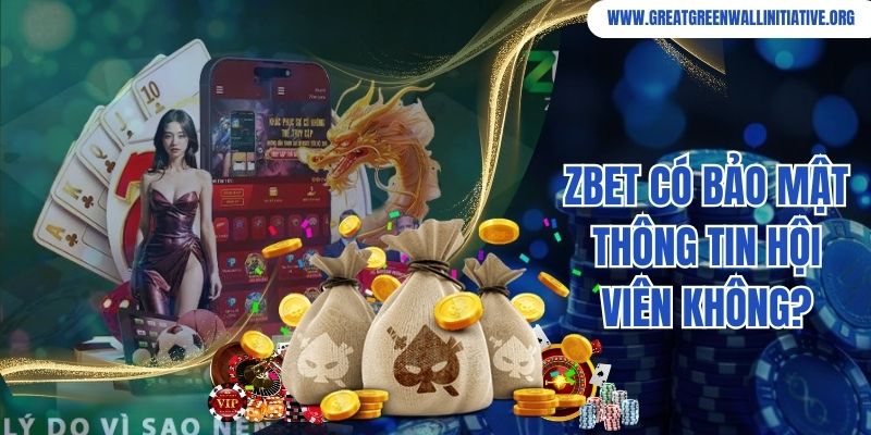 Zbet có bảo mật thông tin hội viên không?